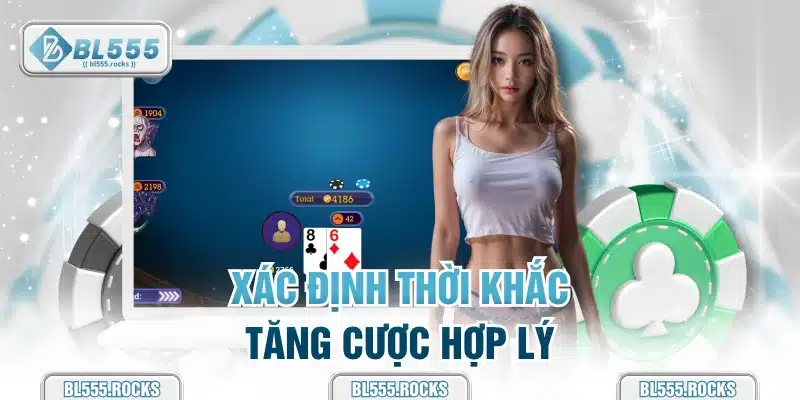 Xác định thời khắc tăng cược hợp lý